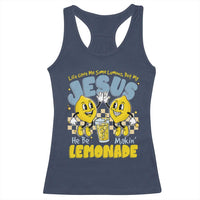 Life Gave Me Some Lemons But My Jesus He Be Makin Lemonade Racerback Tank Top Retro Lemon
