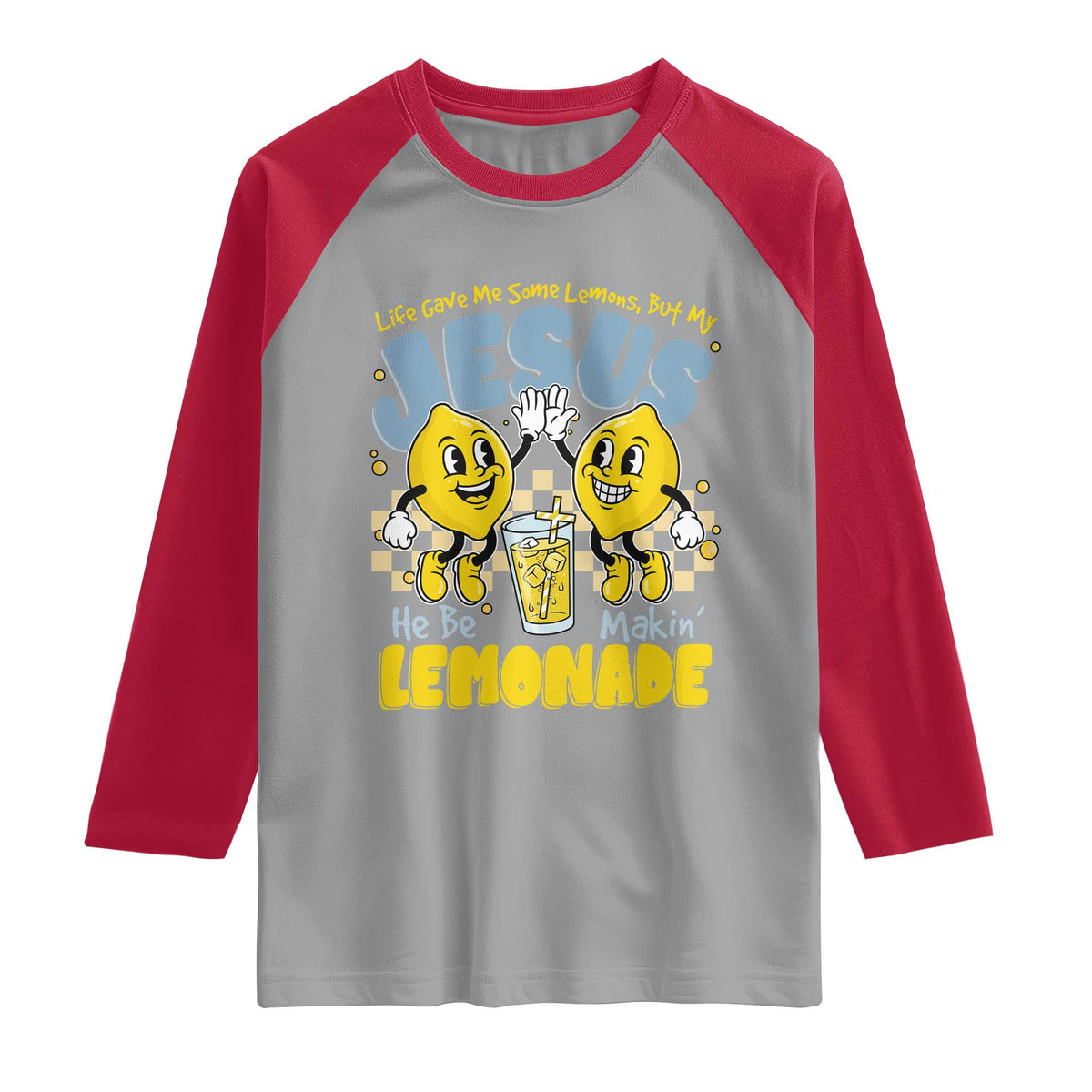 Life Gave Me Some Lemons But My Jesus He Be Makin Lemonade Raglan Shirt Retro Lemon