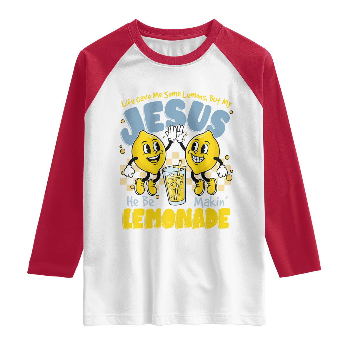 Life Gave Me Some Lemons But My Jesus He Be Makin Lemonade Raglan Shirt Retro Lemon