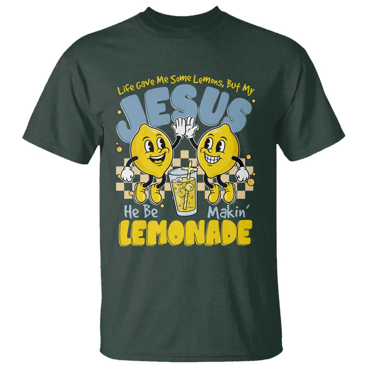Life Gave Me Some Lemons But My Jesus He Be Makin Lemonade T Shirt Retro Lemon