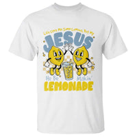 Life Gave Me Some Lemons But My Jesus He Be Makin Lemonade T Shirt Retro Lemon