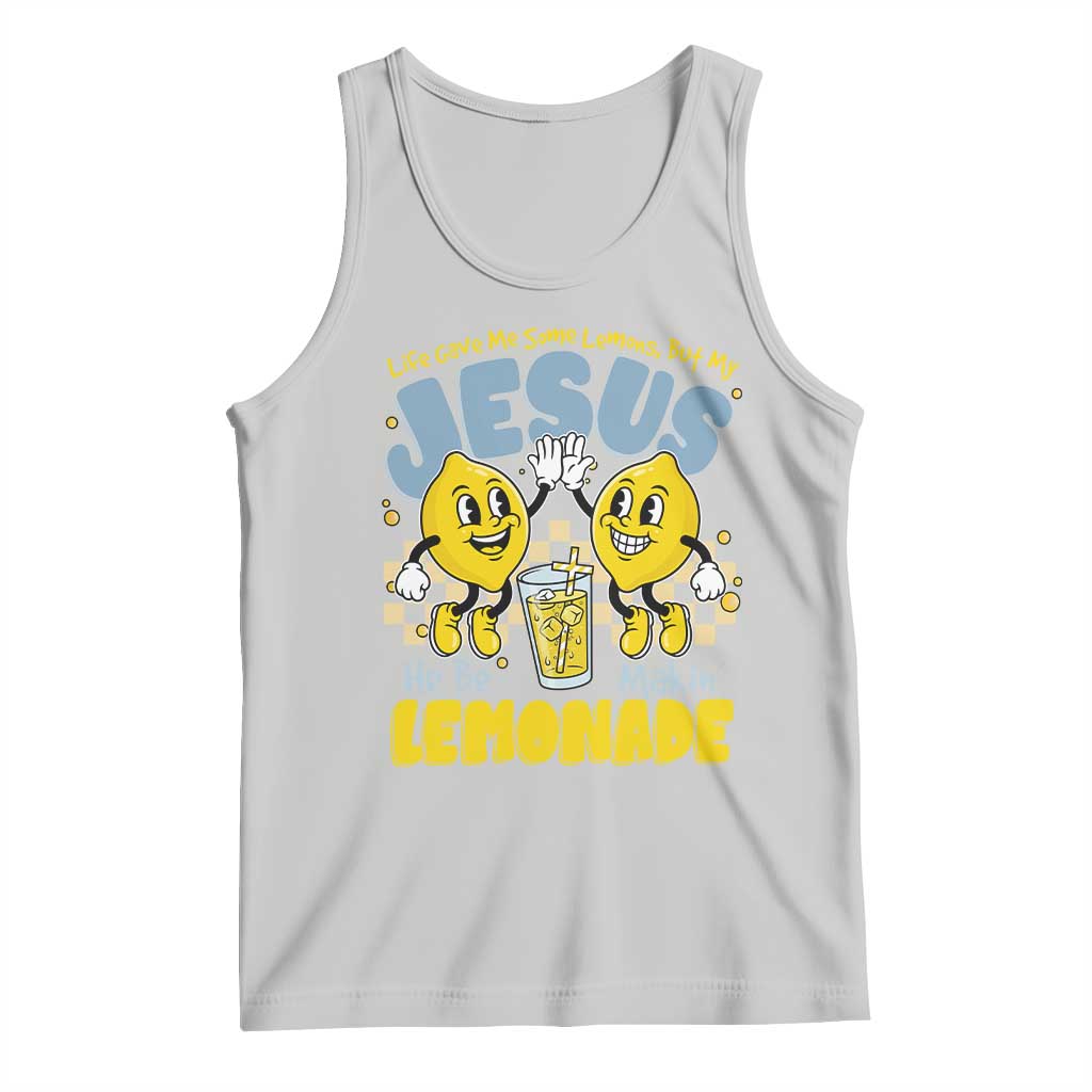 Life Gave Me Some Lemons But My Jesus He Be Makin Lemonade Tank Top Retro Lemon