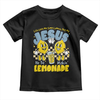 Life Gave Me Some Lemons But My Jesus He Be Makin Lemonade Toddler T Shirt Retro Lemon