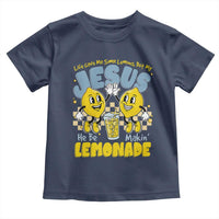 Life Gave Me Some Lemons But My Jesus He Be Makin Lemonade Toddler T Shirt Retro Lemon