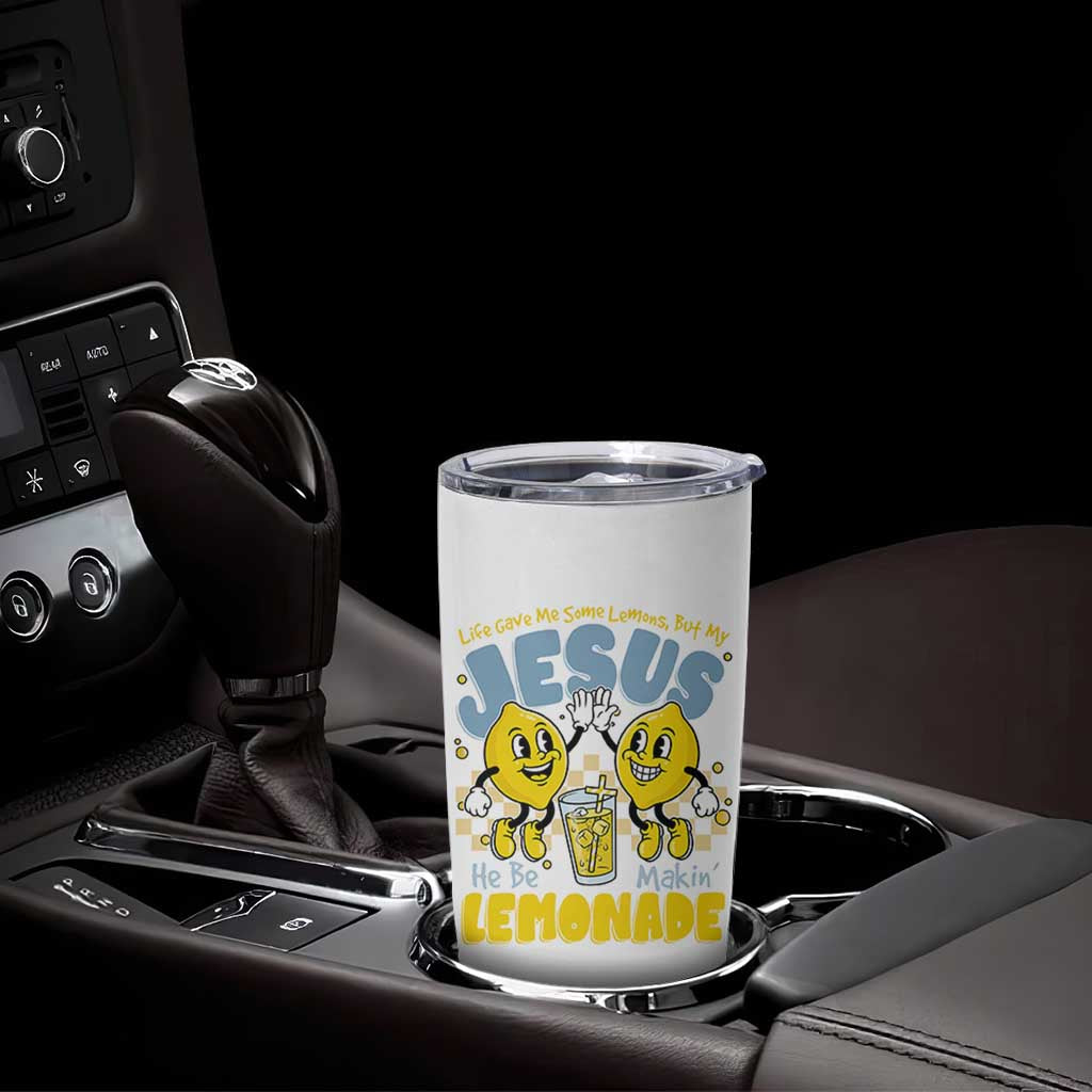 Life Gave Me Some Lemons But My Jesus He Be Makin Lemonade Tumbler Cup Retro Lemon