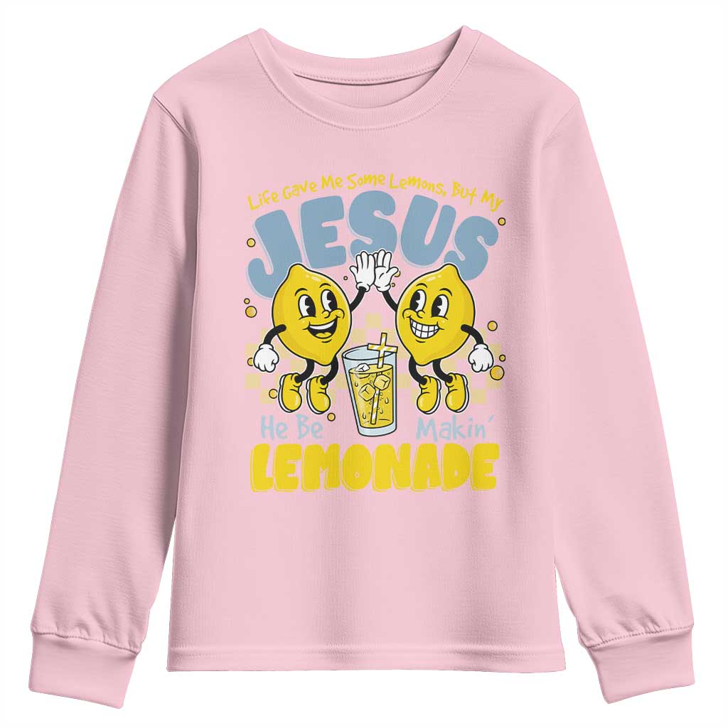 Life Gave Me Some Lemons But My Jesus He Be Makin Lemonade Youth Sweatshirt Retro Lemon