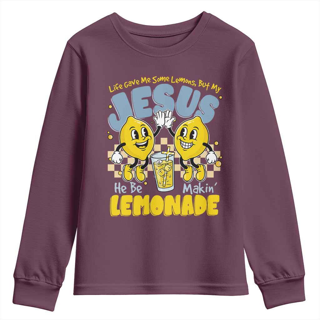 Life Gave Me Some Lemons But My Jesus He Be Makin Lemonade Youth Sweatshirt Retro Lemon