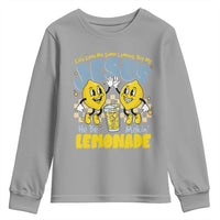 Life Gave Me Some Lemons But My Jesus He Be Makin Lemonade Youth Sweatshirt Retro Lemon
