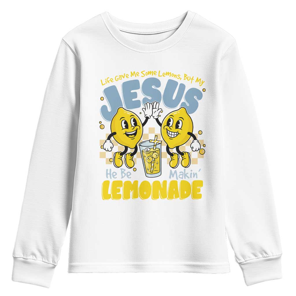 Life Gave Me Some Lemons But My Jesus He Be Makin Lemonade Youth Sweatshirt Retro Lemon