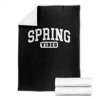 Spring Vibes Throw Blanket Spring Break Easter Day Bold Text