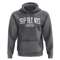 Spring Vibes Hoodie Spring Break Easter Day Bold Text