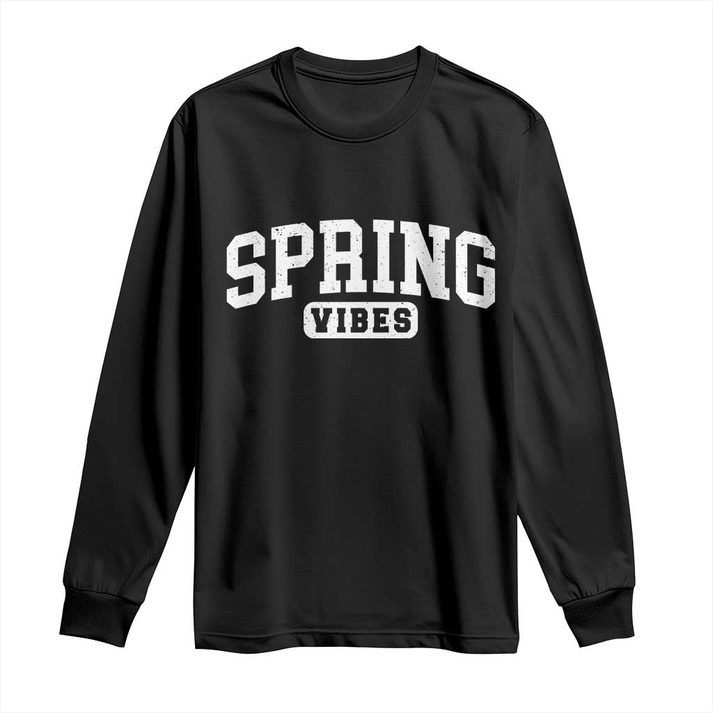 Spring Vibes Long Sleeve Shirt Spring Break Easter Day Bold Text