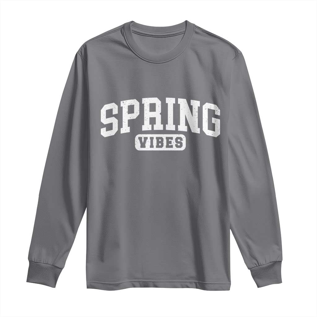 Spring Vibes Long Sleeve Shirt Spring Break Easter Day Bold Text