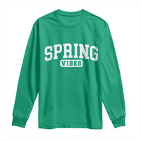 Spring Vibes Long Sleeve Shirt Spring Break Easter Day Bold Text