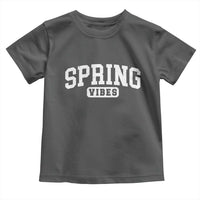 Spring Vibes Toddler T Shirt Spring Break Easter Day Bold Text