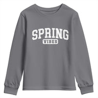 Spring Vibes Youth Sweatshirt Spring Break Easter Day Bold Text
