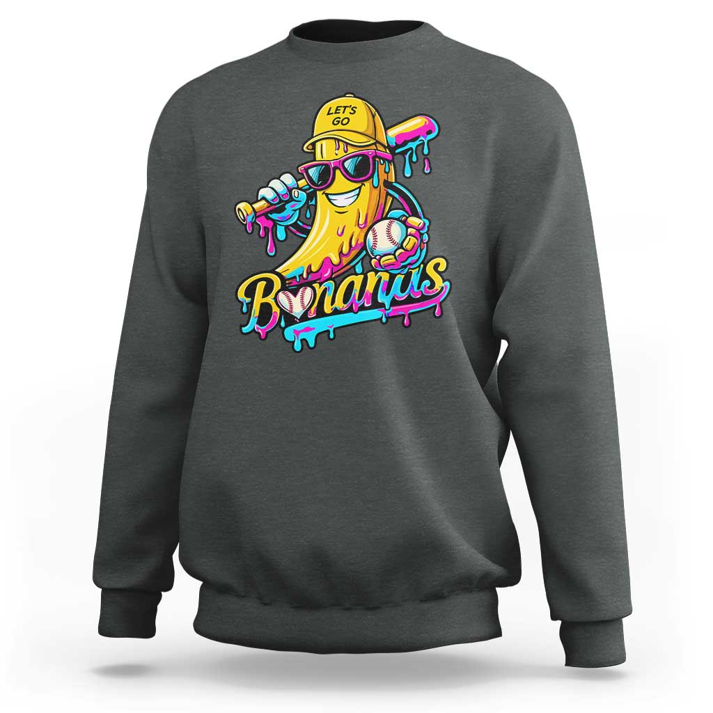 Funny Banana Baseball Drip Sweatshirt Lets Go Bananas Ice Cream Dripping Sport