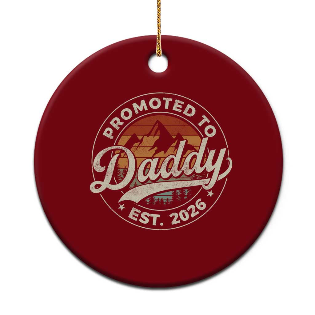 Promoted To Daddy Est 2026 Ceramic Ornament Soon to Be Dad Retro Baby Announcement