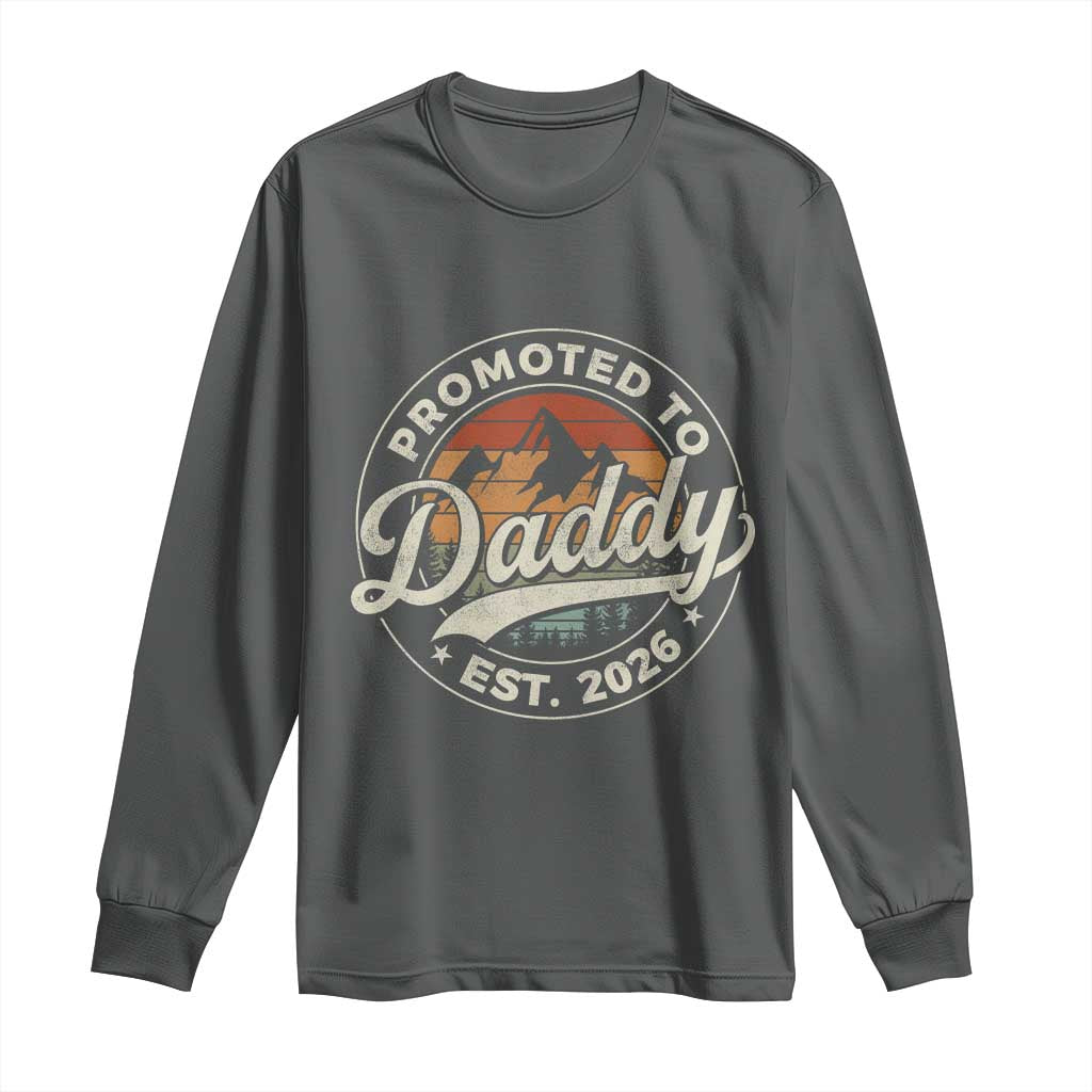 Promoted To Daddy Est 2026 Long Sleeve Shirt Soon to Be Dad Retro Baby Announcement