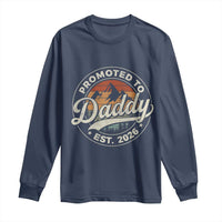 Promoted To Daddy Est 2026 Long Sleeve Shirt Soon to Be Dad Retro Baby Announcement