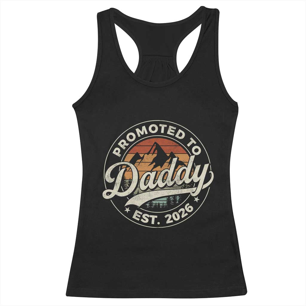 Promoted To Daddy Est 2026 Racerback Tank Top Soon to Be Dad Retro Baby Announcement