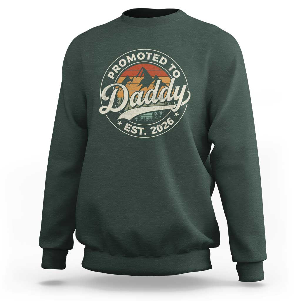 Promoted To Daddy Est 2026 Sweatshirt Soon to Be Dad Retro Baby Announcement
