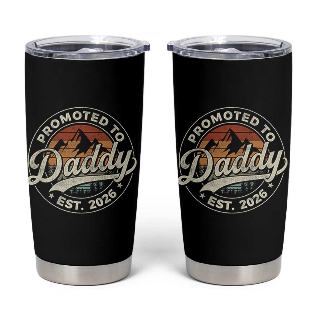 Promoted To Daddy Est 2026 Tumbler Cup Soon to Be Dad Retro Baby Announcement