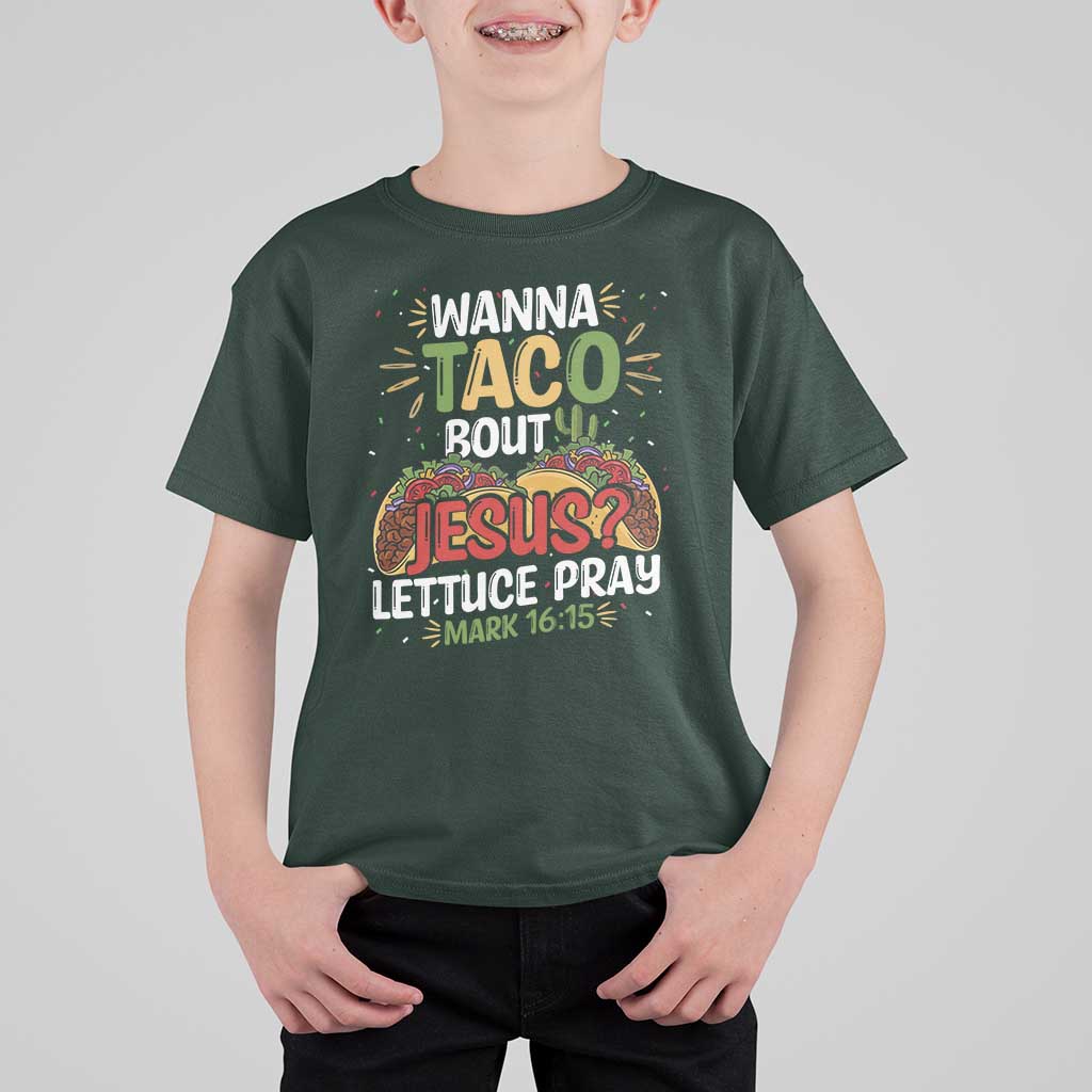 Funny Wanna Taco Bout Jesus Lettuce Pray T Shirt For Kid Cinco de Mayo Christian Bible Verse