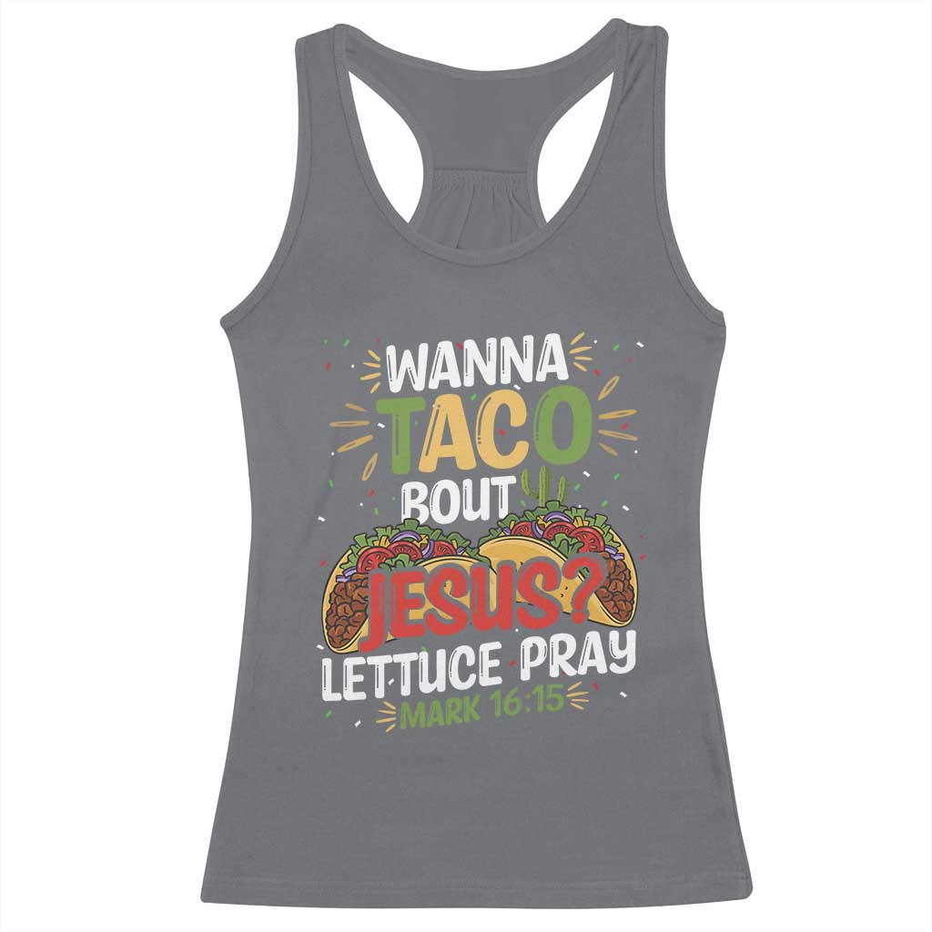 Funny Wanna Taco Bout Jesus Lettuce Pray Racerback Tank Top Cinco de Mayo Christian Bible Verse