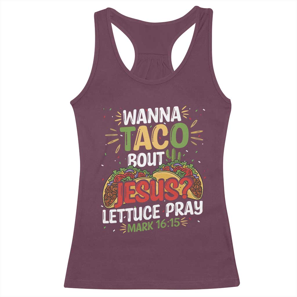 Funny Wanna Taco Bout Jesus Lettuce Pray Racerback Tank Top Cinco de Mayo Christian Bible Verse