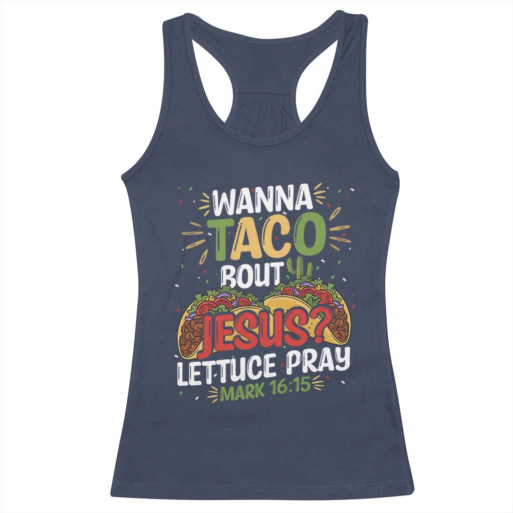 Funny Wanna Taco Bout Jesus Lettuce Pray Racerback Tank Top Cinco de Mayo Christian Bible Verse
