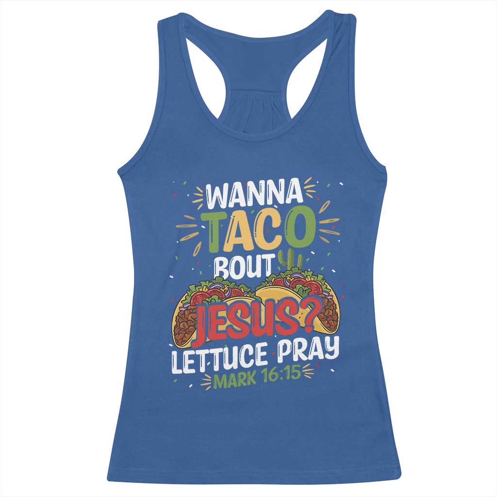Funny Wanna Taco Bout Jesus Lettuce Pray Racerback Tank Top Cinco de Mayo Christian Bible Verse