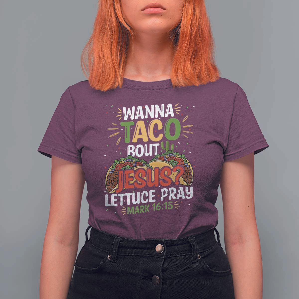 Funny Wanna Taco Bout Jesus Lettuce Pray T Shirt For Women Cinco de Mayo Christian Bible Verse