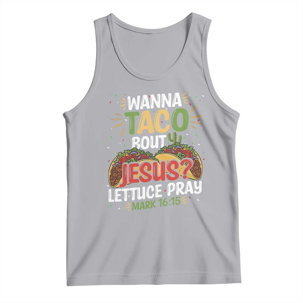 Funny Wanna Taco Bout Jesus Lettuce Pray Tank Top Cinco de Mayo Christian Bible Verse