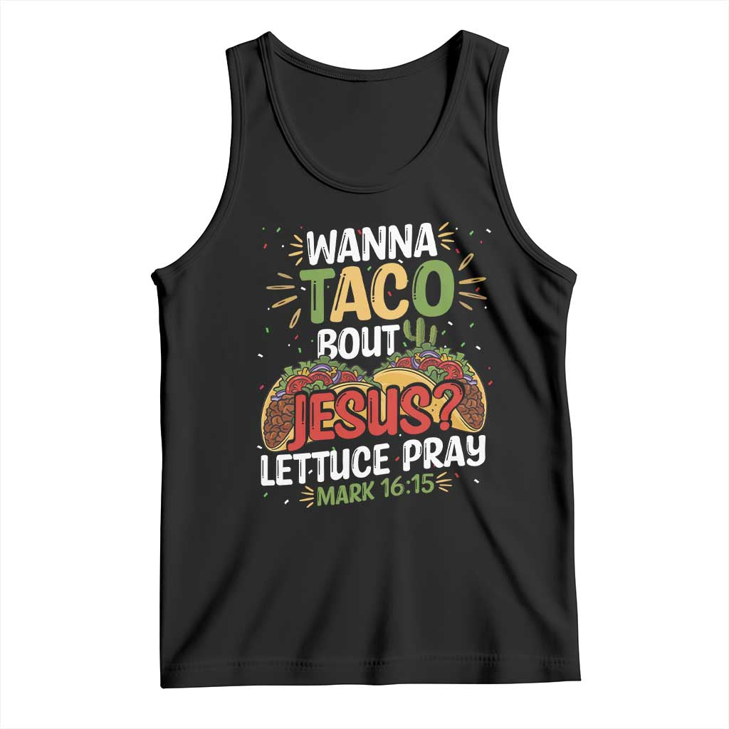 Funny Wanna Taco Bout Jesus Lettuce Pray Tank Top Cinco de Mayo Christian Bible Verse