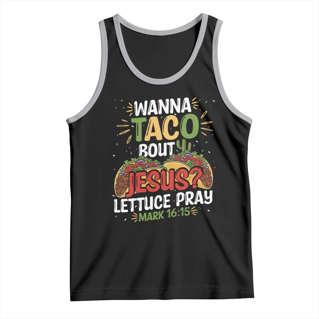 Funny Wanna Taco Bout Jesus Lettuce Pray Tank Top Cinco de Mayo Christian Bible Verse