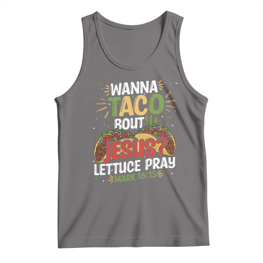 Funny Wanna Taco Bout Jesus Lettuce Pray Tank Top Cinco de Mayo Christian Bible Verse