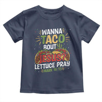 Funny Wanna Taco Bout Jesus Lettuce Pray Toddler T Shirt Cinco de Mayo Christian Bible Verse