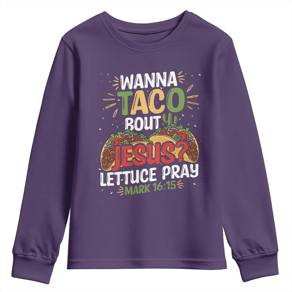 Funny Wanna Taco Bout Jesus Lettuce Pray Youth Sweatshirt Cinco de Mayo Christian Bible Verse