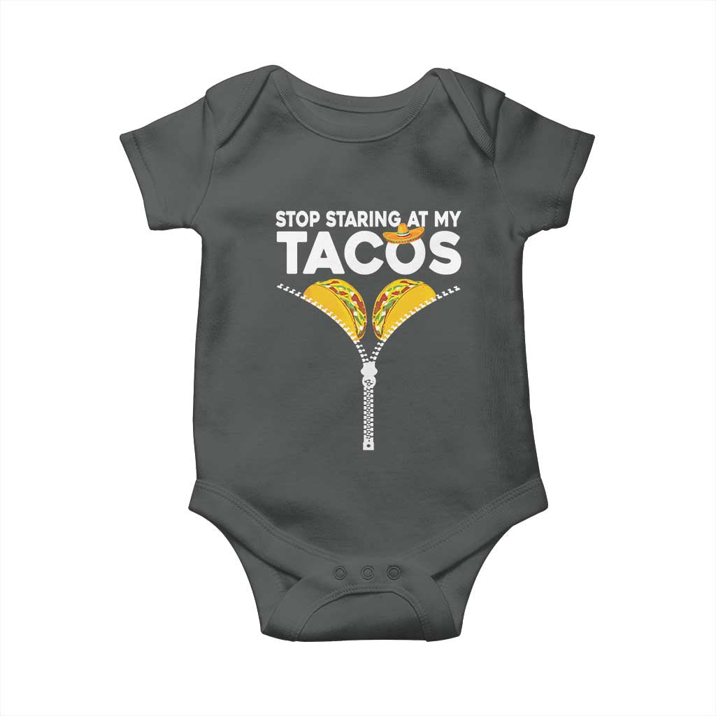 Funny Stop Staring At My Tacos Baby Onesie Mexican Cinco De Mayo