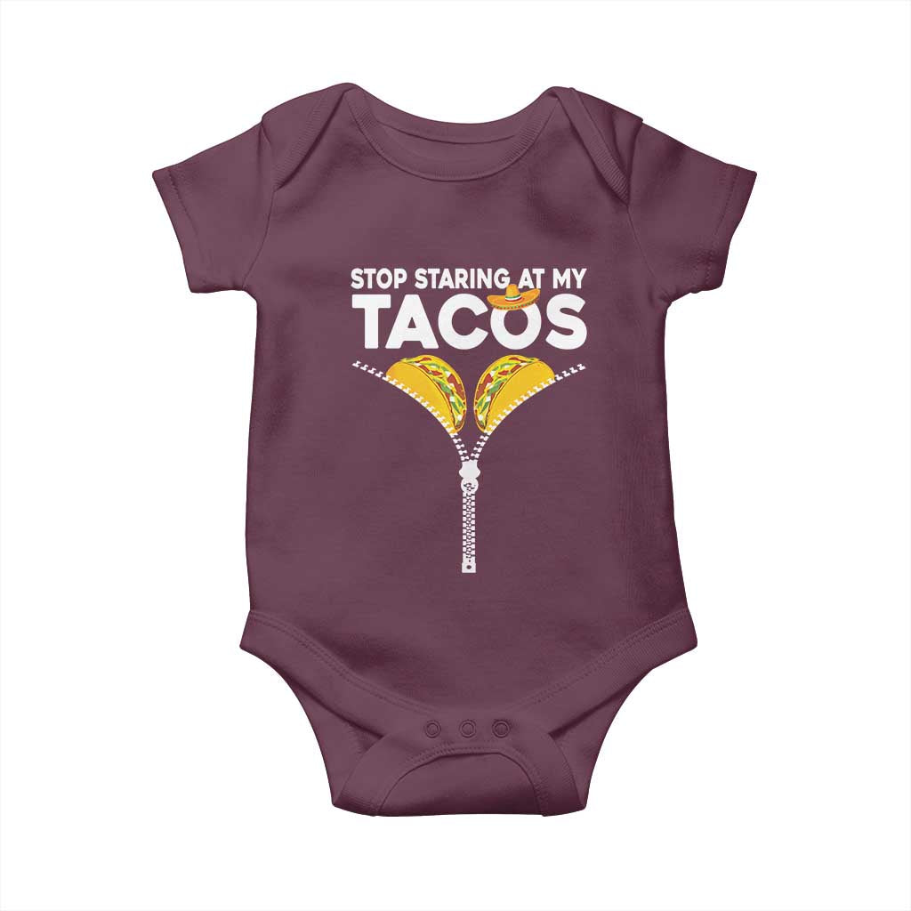 Funny Stop Staring At My Tacos Baby Onesie Mexican Cinco De Mayo