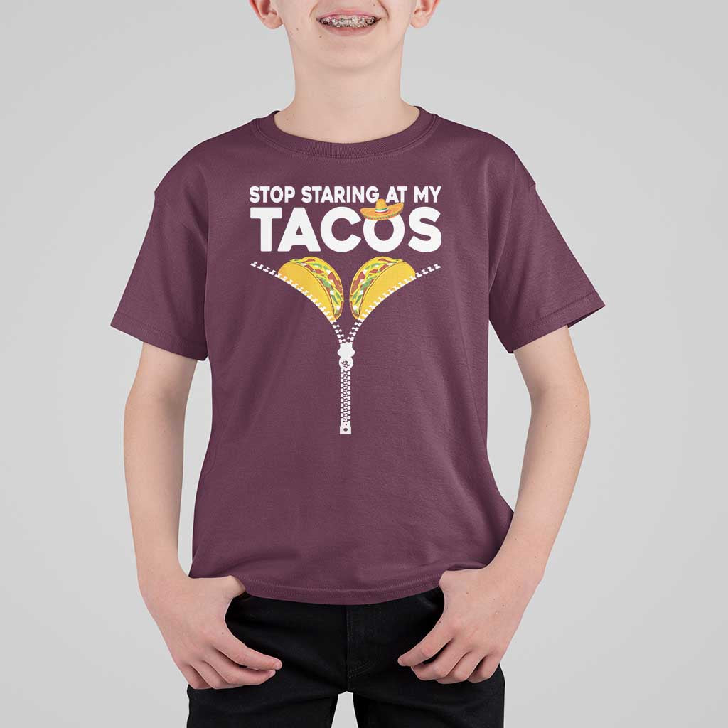Funny Stop Staring At My Tacos T Shirt For Kid Mexican Cinco De Mayo