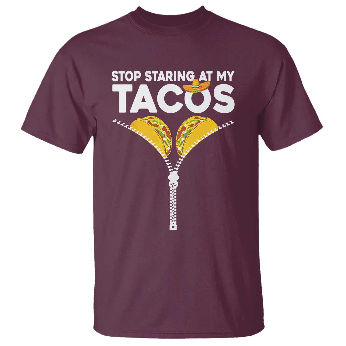 Funny Stop Staring At My Tacos T Shirt Mexican Cinco De Mayo