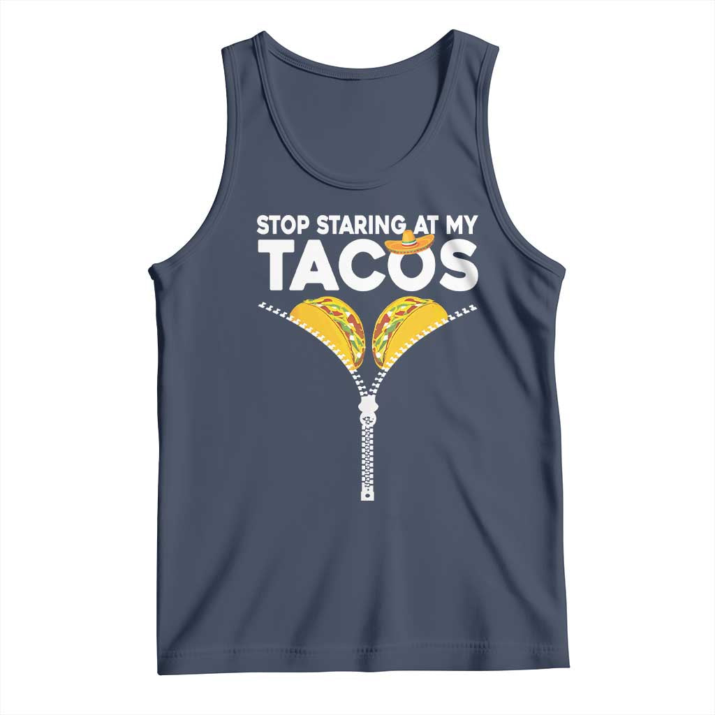 Funny Stop Staring At My Tacos Tank Top Mexican Cinco De Mayo
