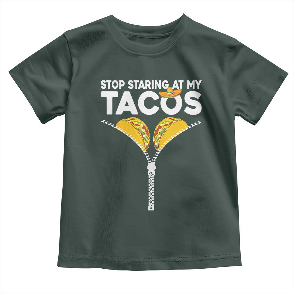Funny Stop Staring At My Tacos Toddler T Shirt Mexican Cinco De Mayo