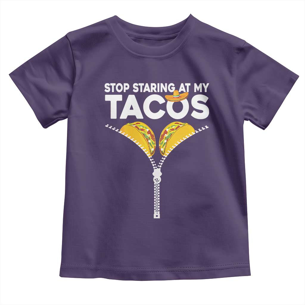Funny Stop Staring At My Tacos Toddler T Shirt Mexican Cinco De Mayo