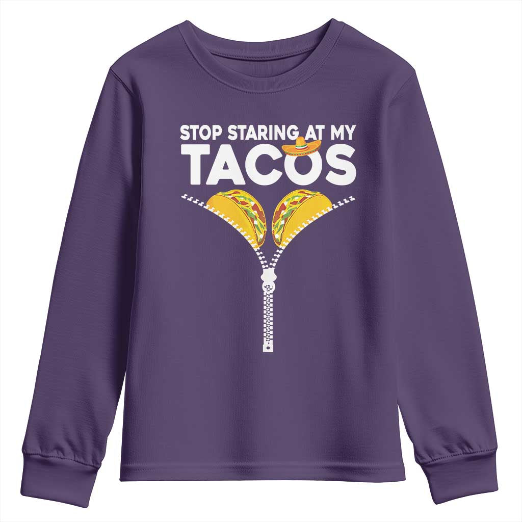 Funny Stop Staring At My Tacos Youth Sweatshirt Mexican Cinco De Mayo