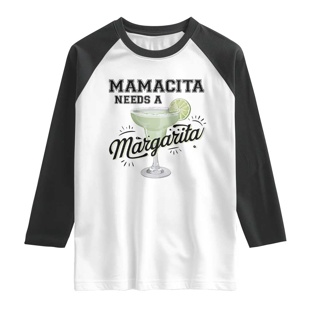 Funny Mamacita Needs A Margarita Raglan Shirt Magarita Cocktail Lover
