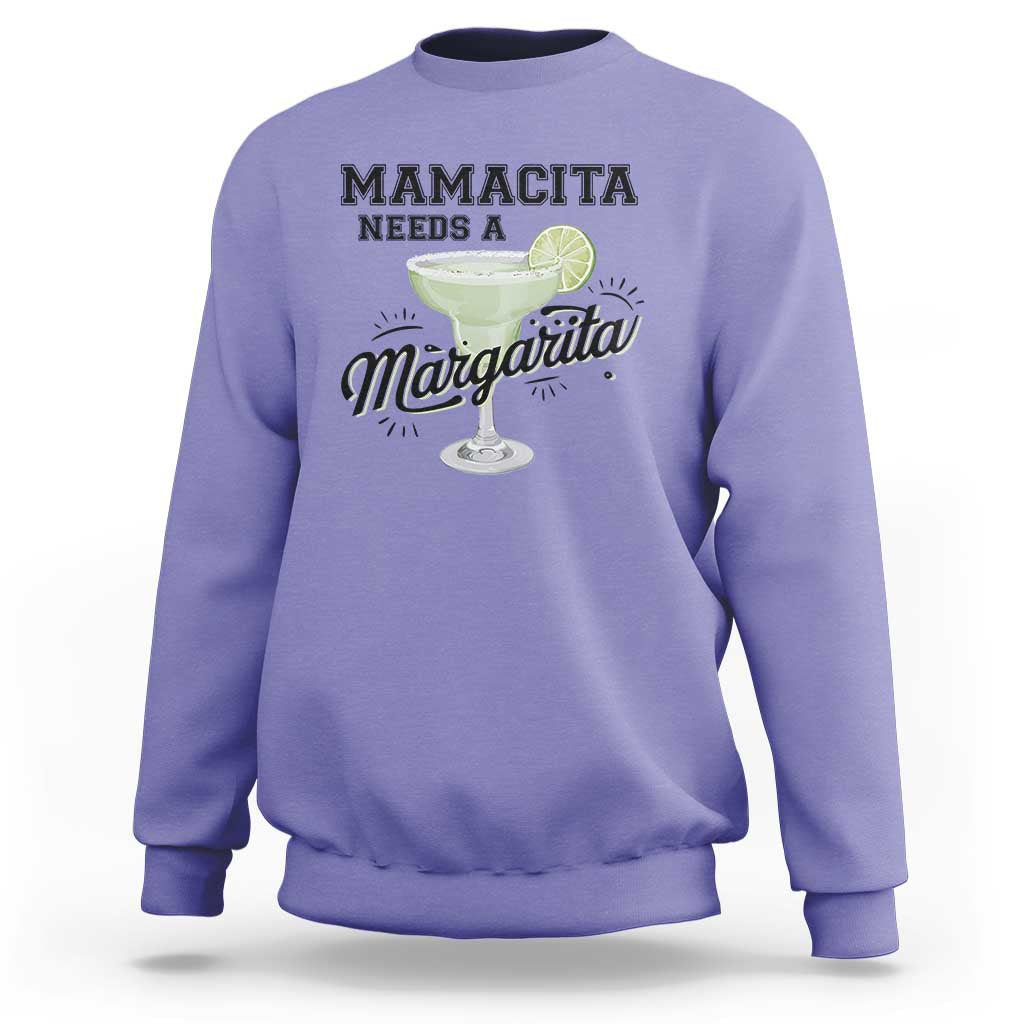 Funny Mamacita Needs A Margarita Sweatshirt Magarita Cocktail Lover