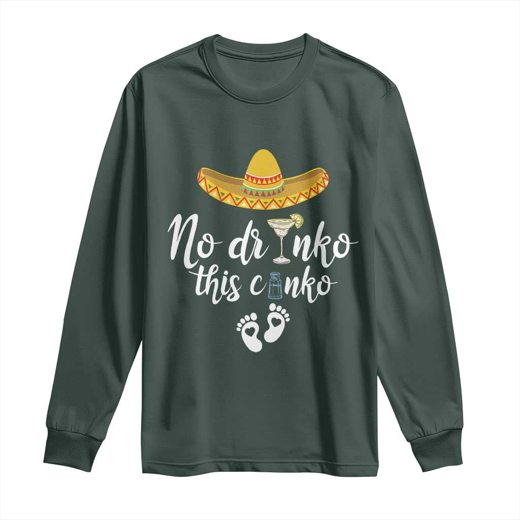 Funny Cinco De Mayo Pregnancy Reveal Long Sleeve Shirt No Drinko This Cinko Sombrero Hat